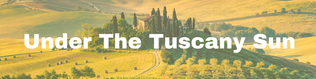 Banner reading 'Under The Tuscany Sun' over a golden Tuscan countryside with a villa and cypress trees.